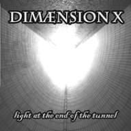 Dimaension X : Light at the End of the Tunnel